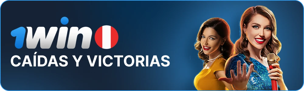 Caídas y victorias 1win Perú
