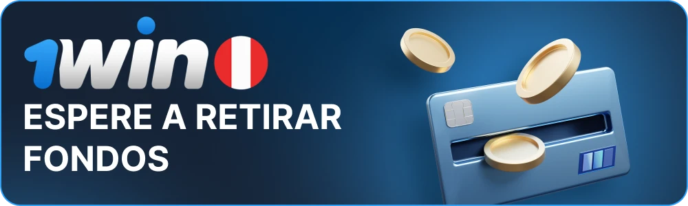 Esperar a la retirada de fondos de 1win