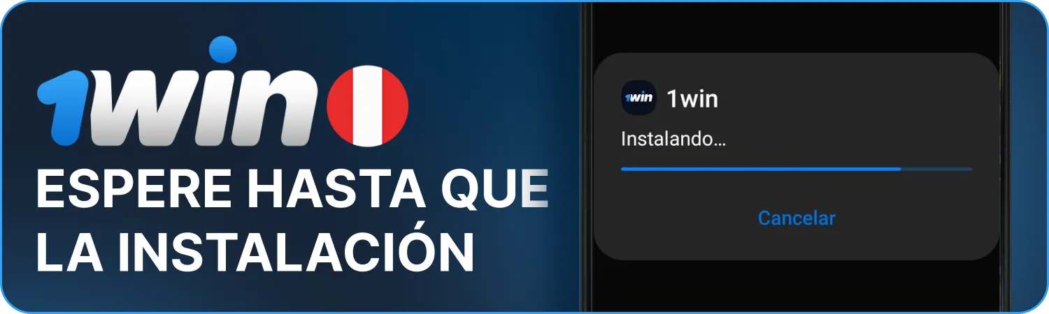 Espere hasta que se complete la instalación 1win