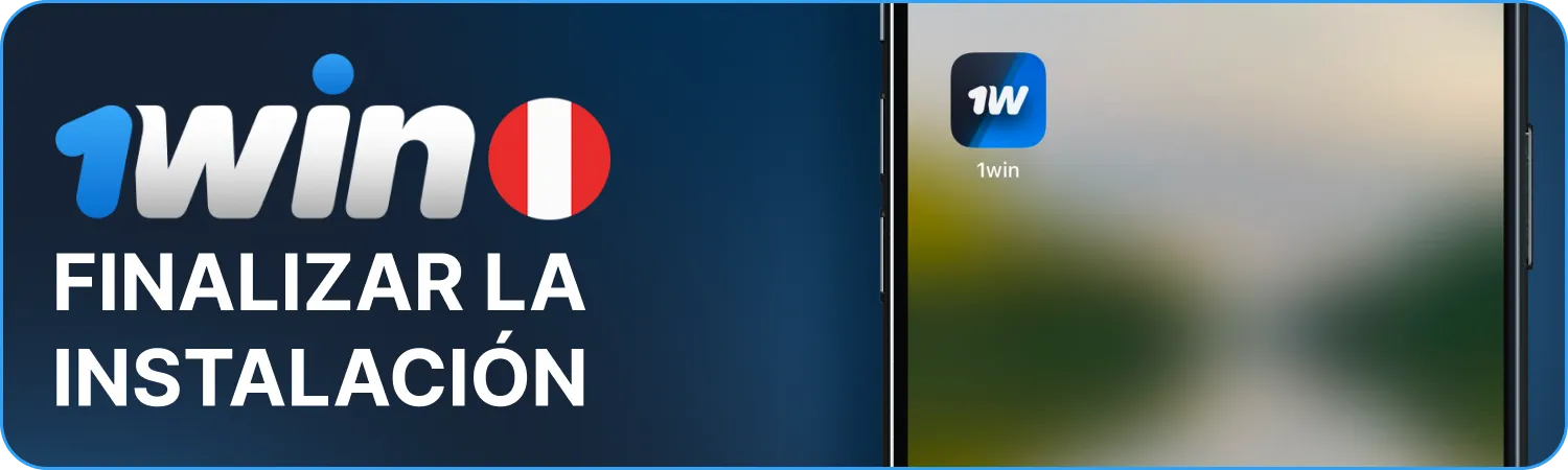 Finalizar la instalación 1win App