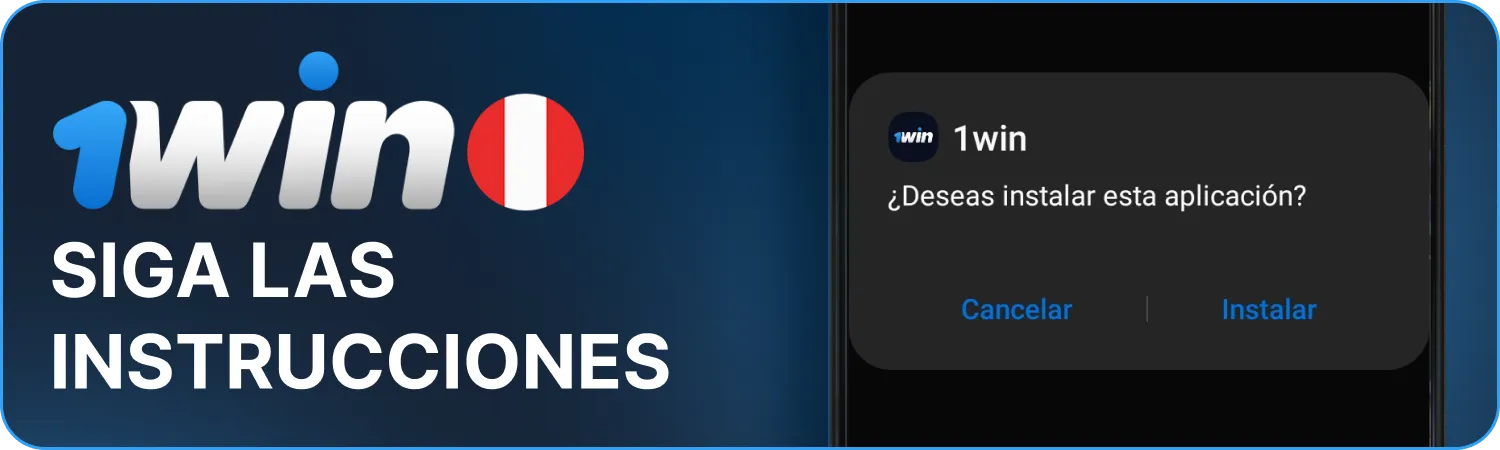 Siga las instrucciones 1win App