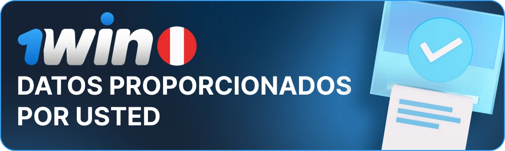 Sus datos para 1win Perú