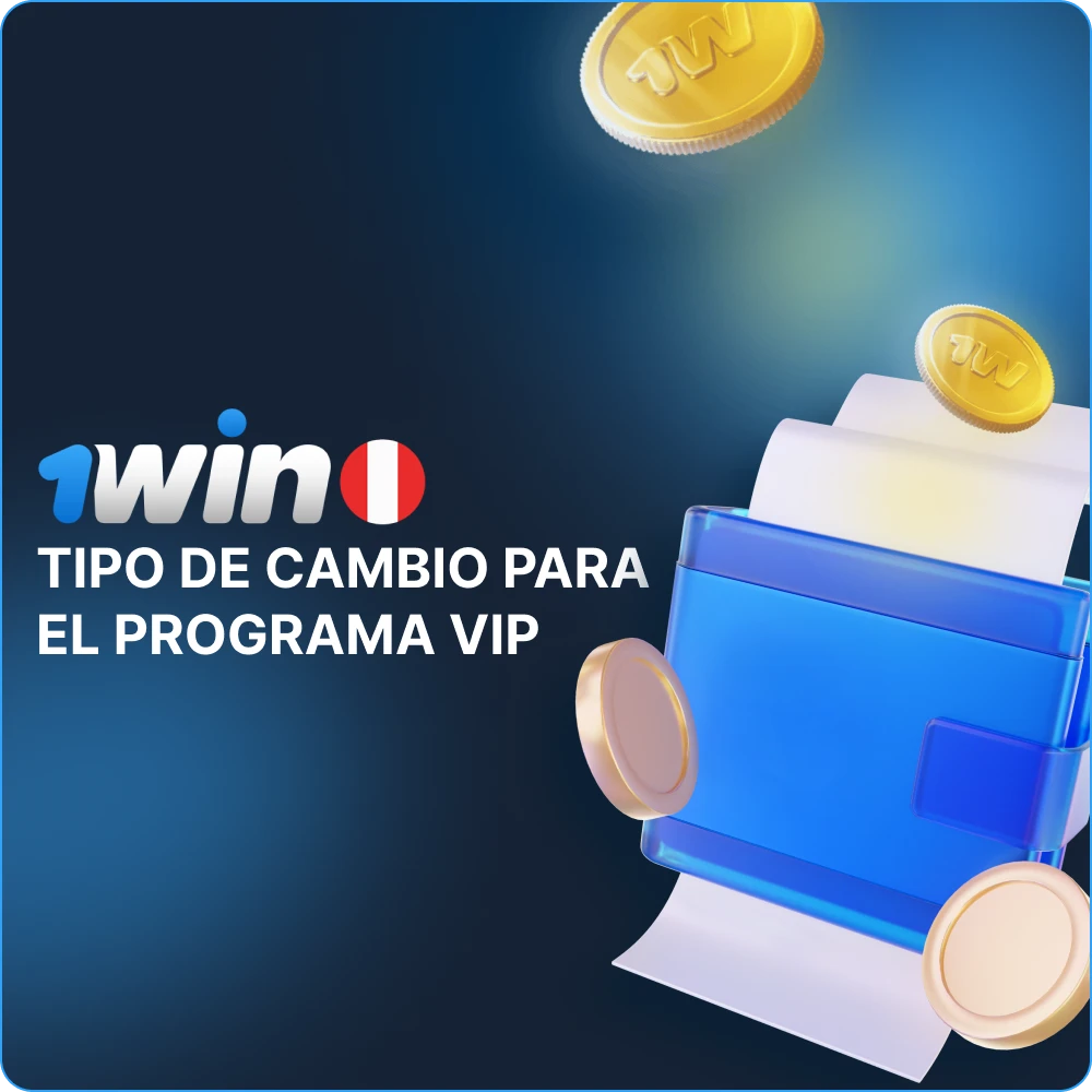 Tipo de cambio del Programa VIP 1win